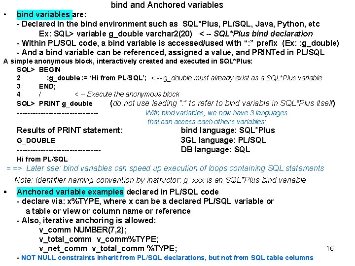 bind and Anchored variables • bind variables are: - Declared in the bind environment bind and Anchored variables • bind variables are: - Declared in the bind environment