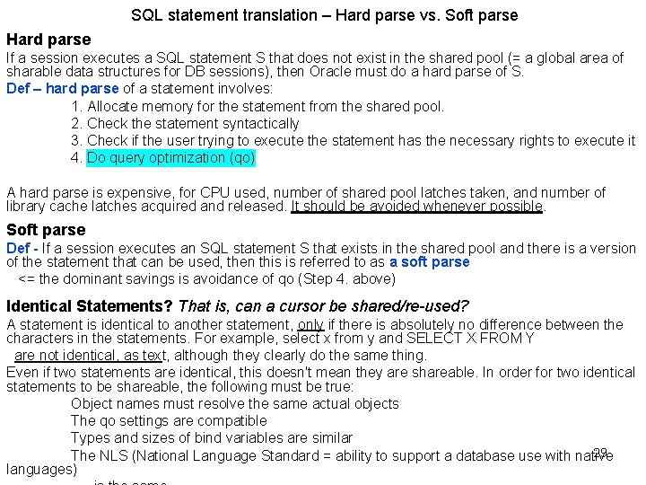 SQL statement translation – Hard parse vs. Soft parse Hard parse If a session SQL statement translation – Hard parse vs. Soft parse Hard parse If a session