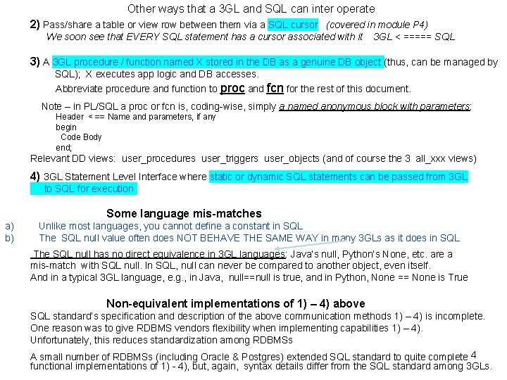 Other ways that a 3 GL and SQL can inter operate 2) Pass/share a Other ways that a 3 GL and SQL can inter operate 2) Pass/share a