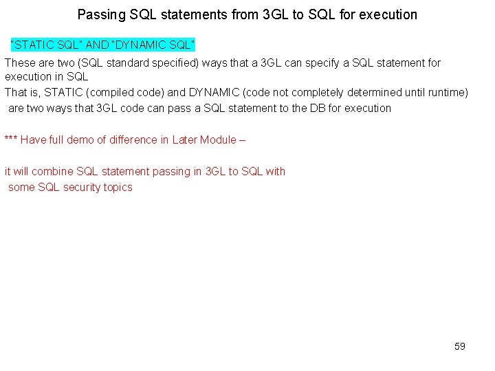 Passing SQL statements from 3 GL to SQL for execution “STATIC SQL” AND “DYNAMIC Passing SQL statements from 3 GL to SQL for execution “STATIC SQL” AND “DYNAMIC