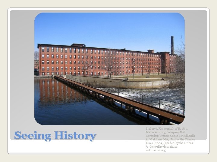 Seeing History Daderot, Photograph of Boston Manufacturing Company Mill Complex (Francis Cabot Lowell Mill)