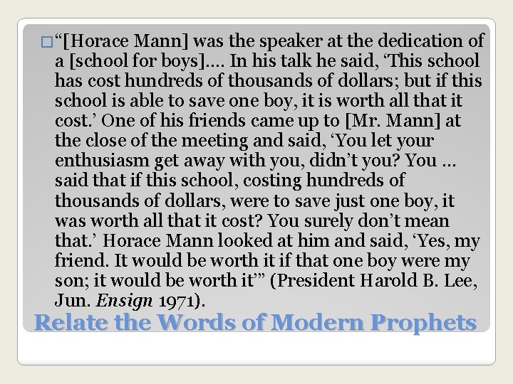 �“[Horace Mann] was the speaker at the dedication of a [school for boys]. …