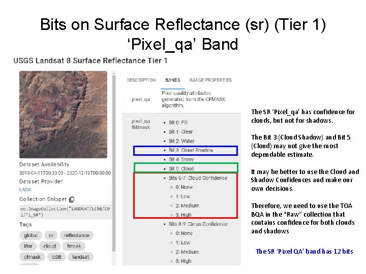 Bits on Surface Reflectance (sr) (Tier 1) ‘Pixel_qa’ Band The SR ‘Pixel_qa’ has confidence