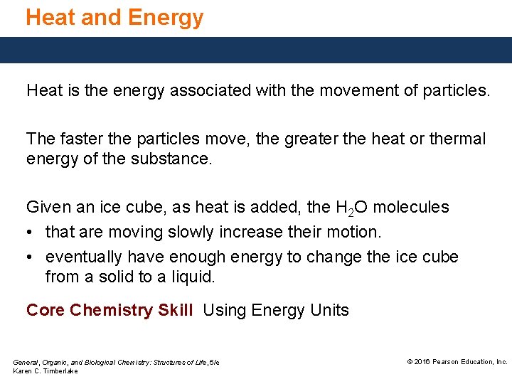 Heat and Energy Heat is the energy associated with the movement of particles. The