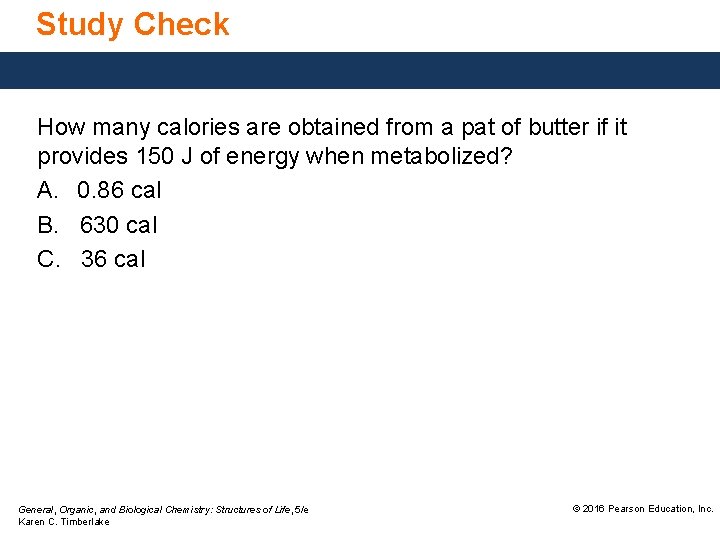 Study Check How many calories are obtained from a pat of butter if it