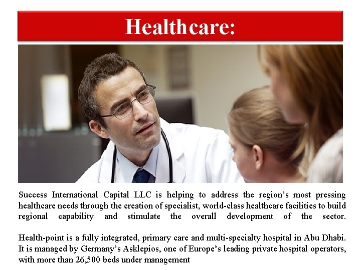 Healthcare: Success International Capital LLC is helping to address the region’s most pressing healthcare