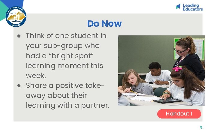 Do Now ● Think of one student in your sub-group who had a “bright