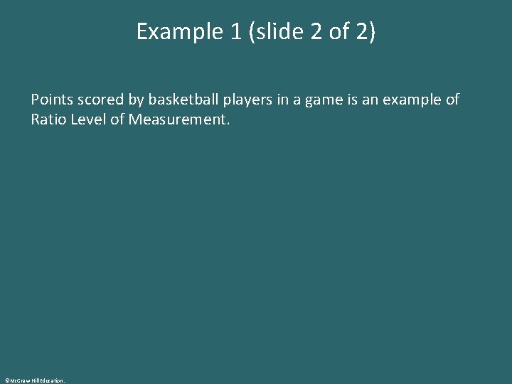 Example 1 (slide 2 of 2) Points scored by basketball players in a game