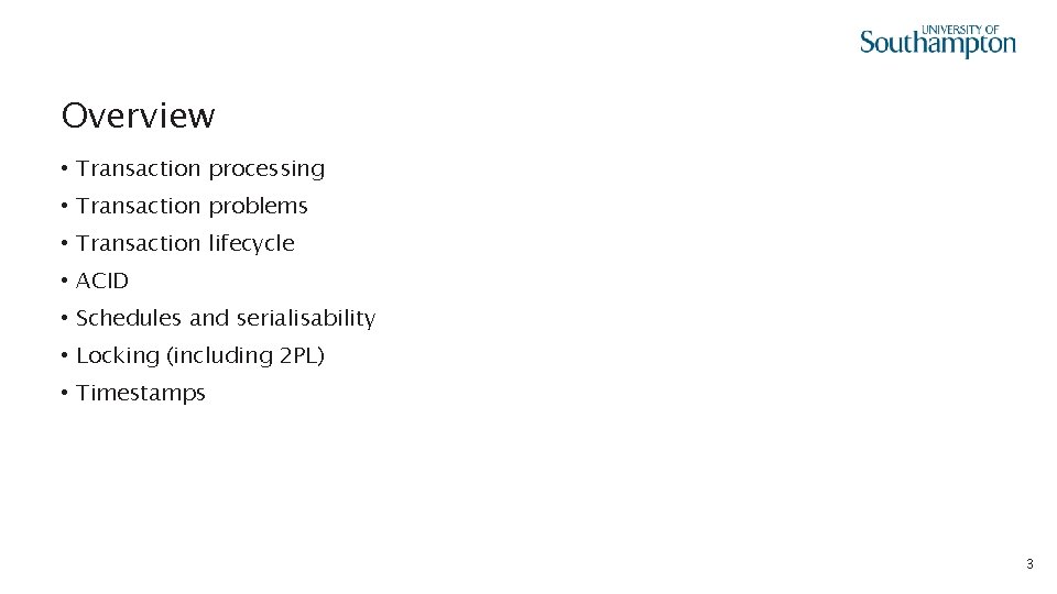 Overview • Transaction processing • Transaction problems • Transaction lifecycle • ACID • Schedules