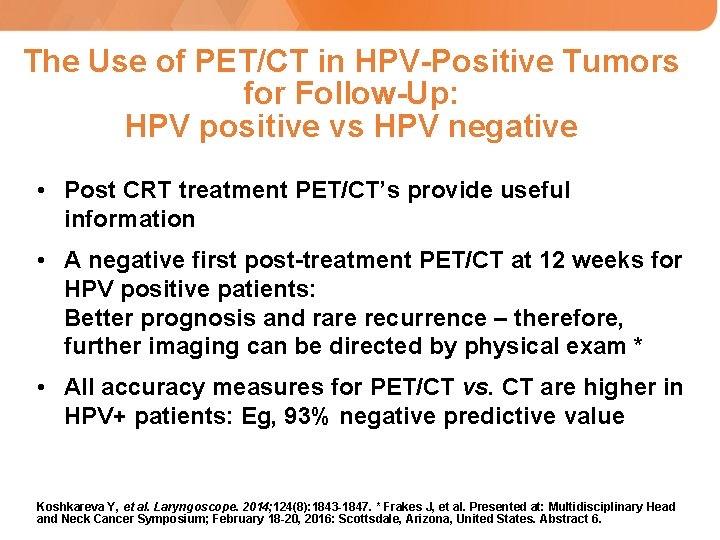 The Use of PET/CT in HPV-Positive Tumors for Follow-Up: HPV positive vs HPV negative