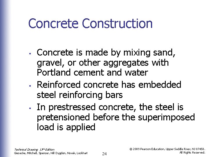 Concrete Construction • • • Concrete is made by mixing sand, gravel, or other