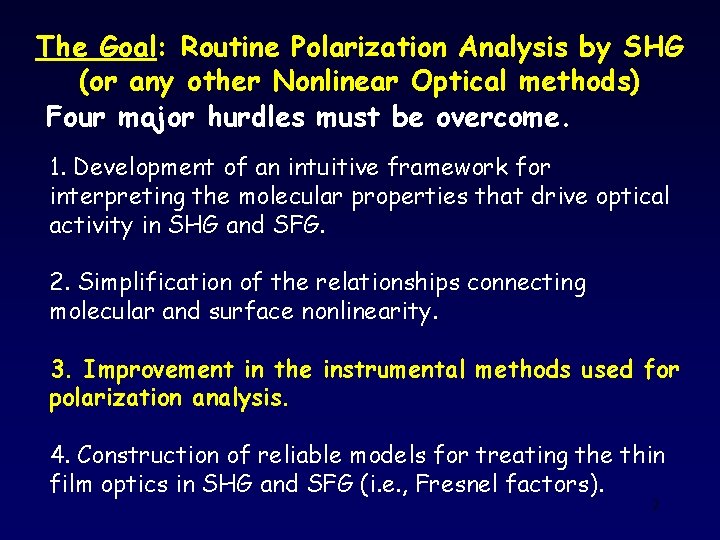 The Goal: Routine Polarization Analysis by SHG (or any other Nonlinear Optical methods) Four