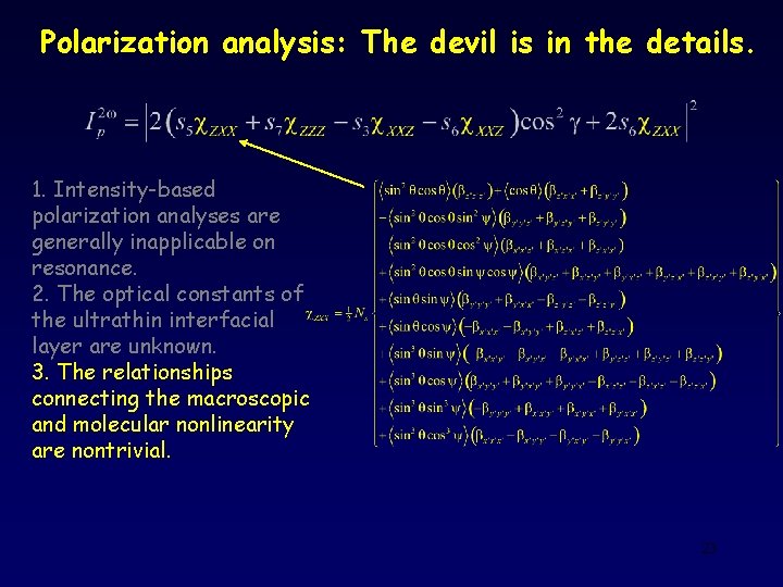 Polarization analysis: The devil is in the details. 1. Intensity-based polarization analyses are generally