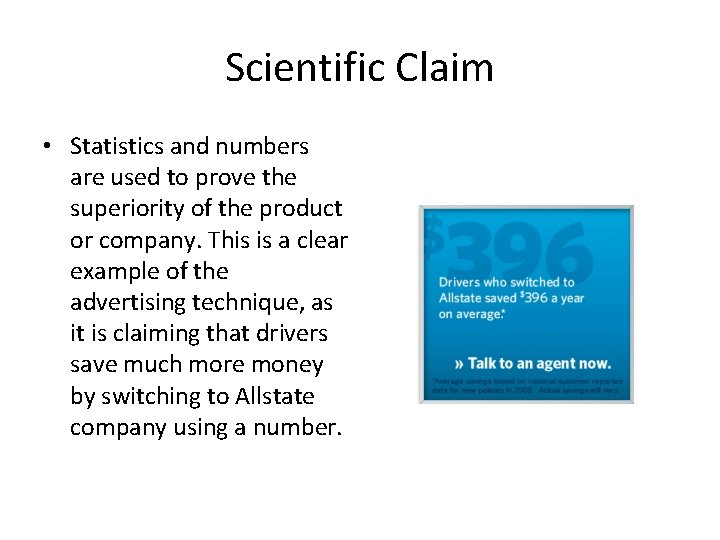 Scientific Claim • Statistics and numbers are used to prove the superiority of the