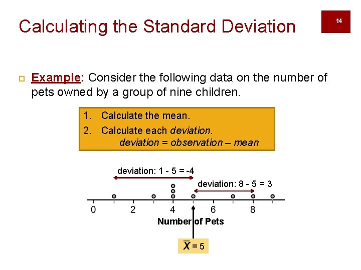 Calculating the Standard Deviation Example: Consider the following data on the number of pets