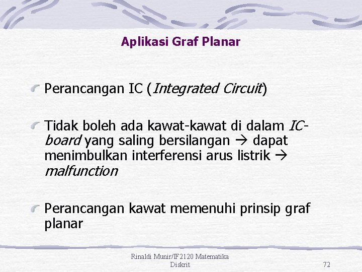 Aplikasi Graf Planar Perancangan IC (Integrated Circuit) Tidak boleh ada kawat-kawat di dalam ICboard