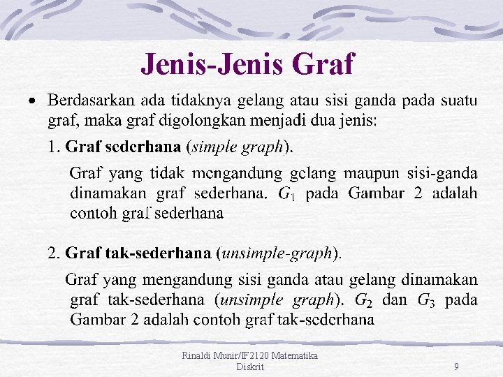 Jenis-Jenis Graf Rinaldi Munir/IF 2120 Matematika Diskrit 9 