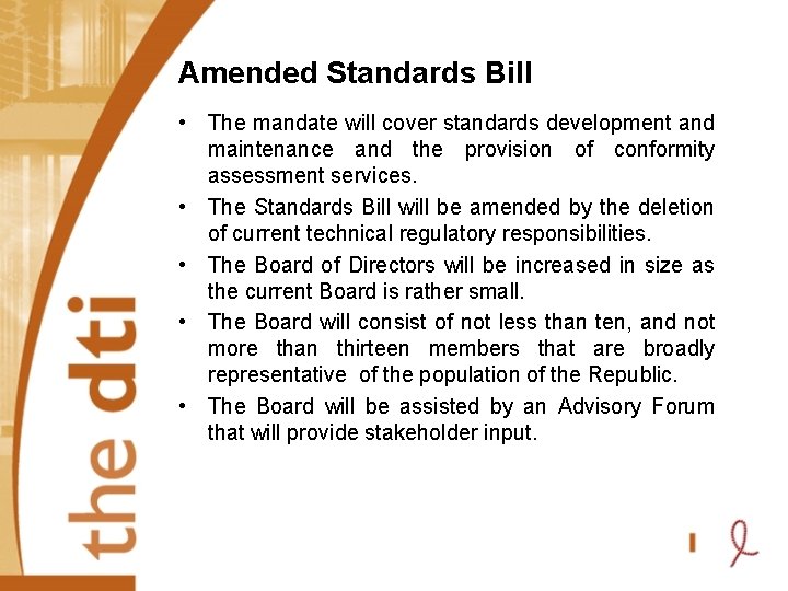 Amended Standards Bill • The mandate will cover standards development and maintenance and the