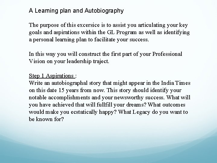 A Learning plan and Autobiography The purpose of this excersice is to assist you