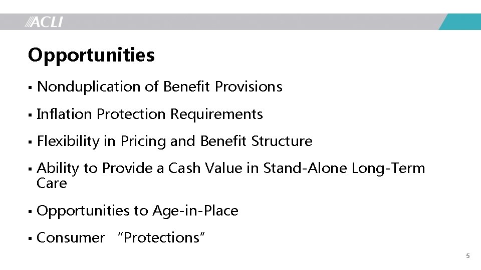 Opportunities § Nonduplication of Benefit Provisions § Inflation Protection Requirements § Flexibility in Pricing