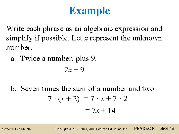 Example Write each phrase as an algebraic expression and simplify if possible. Let x