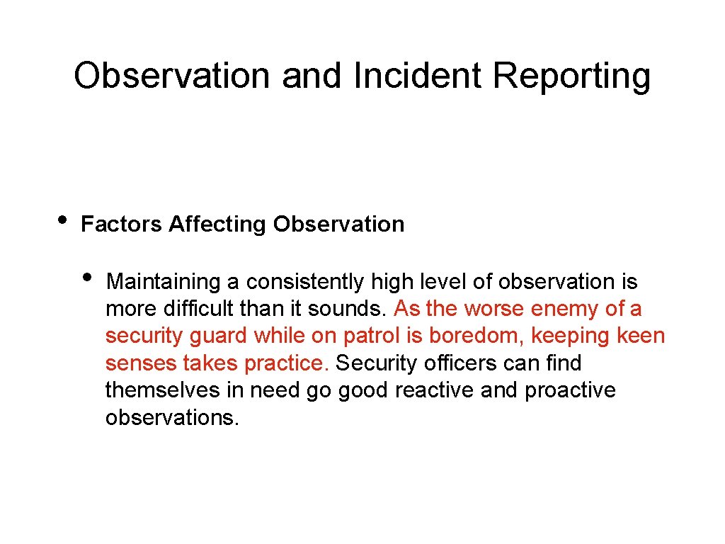 Observation and Incident Reporting • Factors Affecting Observation • Maintaining a consistently high level