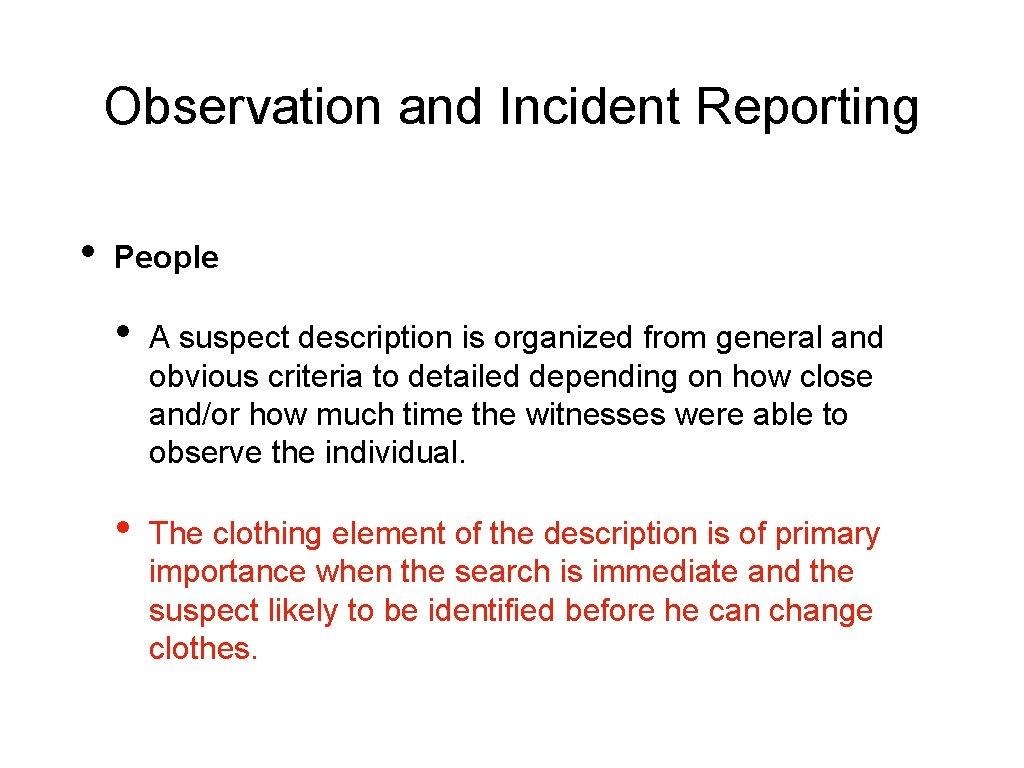 Observation and Incident Reporting • People • A suspect description is organized from general