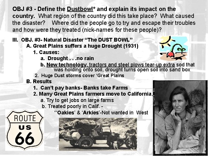 OBJ #3 - Define the Dustbowl* and explain its impact on the country. What