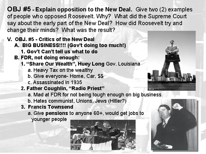 OBJ #5 - Explain opposition to the New Deal. Give two (2) examples of