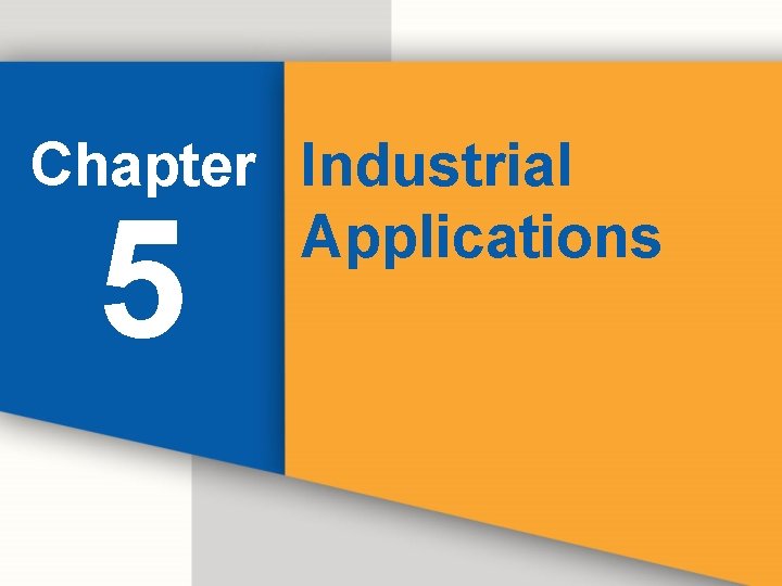 Chapter Industrial Applications 5 
