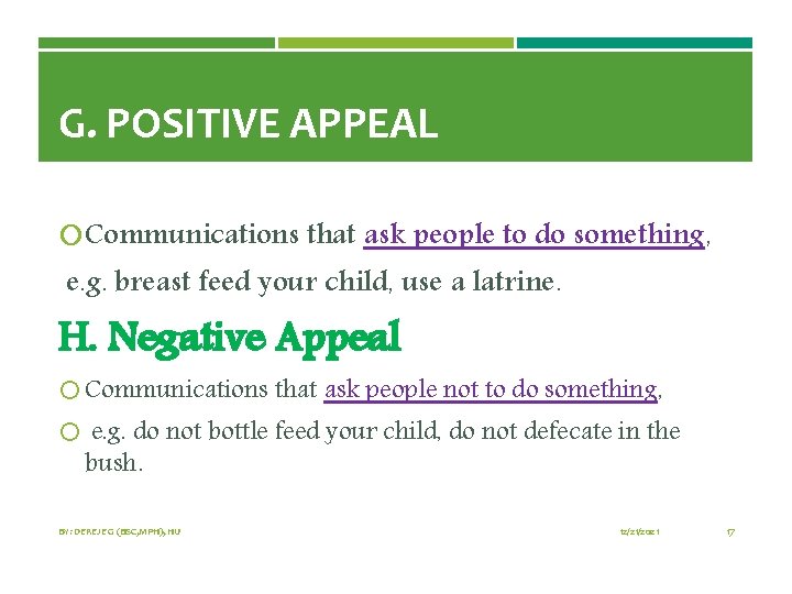 G. POSITIVE APPEAL Communications that ask people to do something, e. g. breast feed