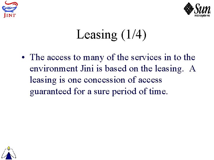 Leasing (1/4) • The access to many of the services in to the environment