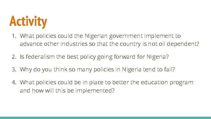 Activity 1. What policies could the Nigerian government implement to advance other industries so