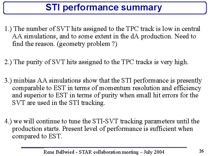 STI performance summary 1. ) The number of SVT hits assigned to the TPC