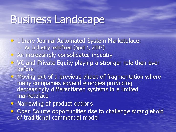 Business Landscape • Library Journal Automated System Marketplace: – An Industry redefined (April 1, Business Landscape • Library Journal Automated System Marketplace: – An Industry redefined (April 1,