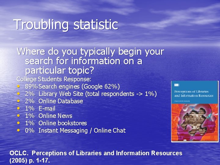 Troubling statistic Where do you typically begin your search for information on a particular Troubling statistic Where do you typically begin your search for information on a particular