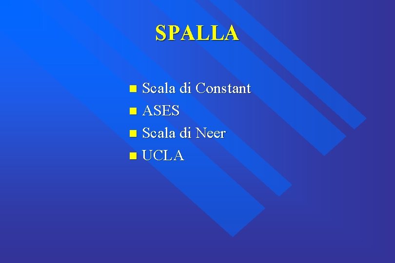 SPALLA Scala di Constant n ASES n Scala di Neer n UCLA n 