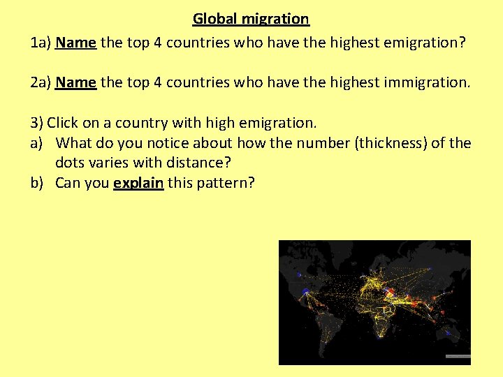 Global migration 1 a) Name the top 4 countries who have the highest emigration?