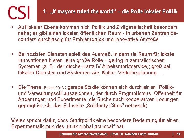 1. „If mayors ruled the world“ – die Rolle lokaler Politik • Auf lokaler