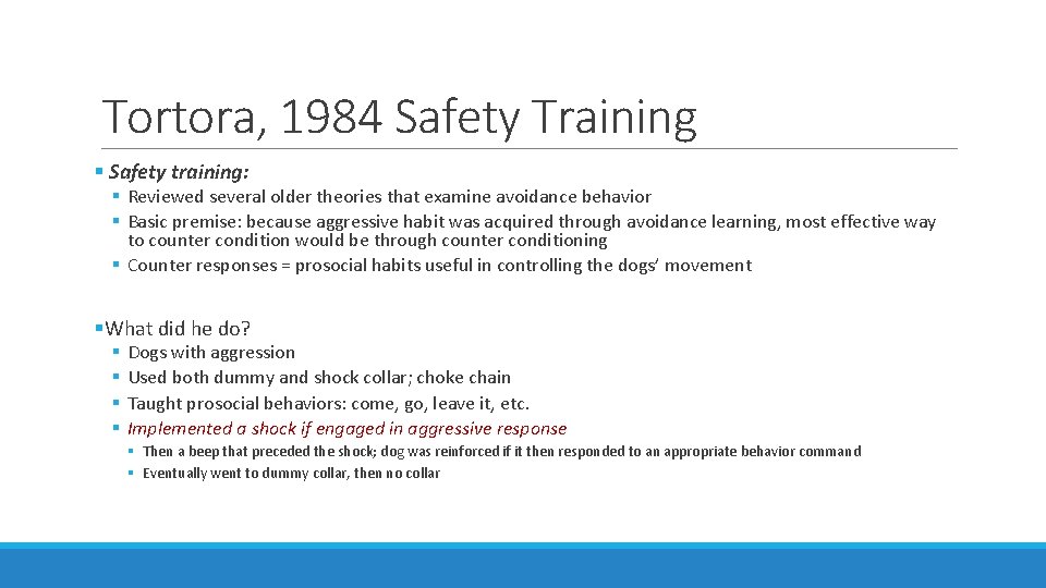 Tortora, 1984 Safety Training § Safety training: § Reviewed several older theories that examine