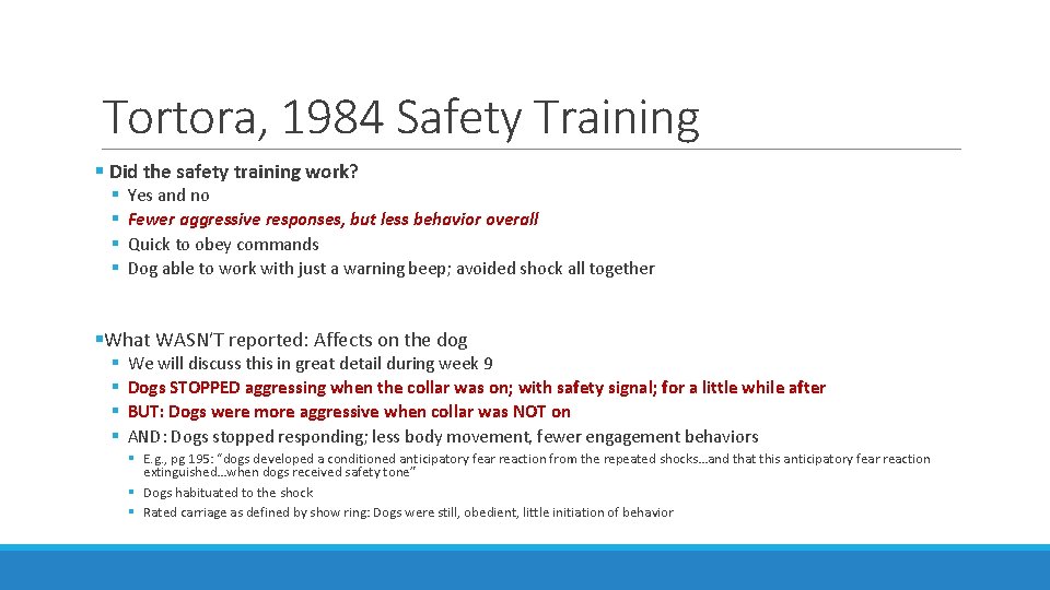 Tortora, 1984 Safety Training § Did the safety training work? § § Yes and
