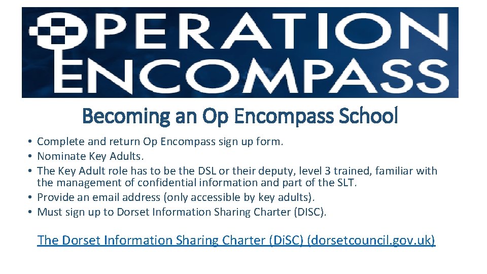 Becoming an Op Encompass School • Complete and return Op Encompass sign up form.