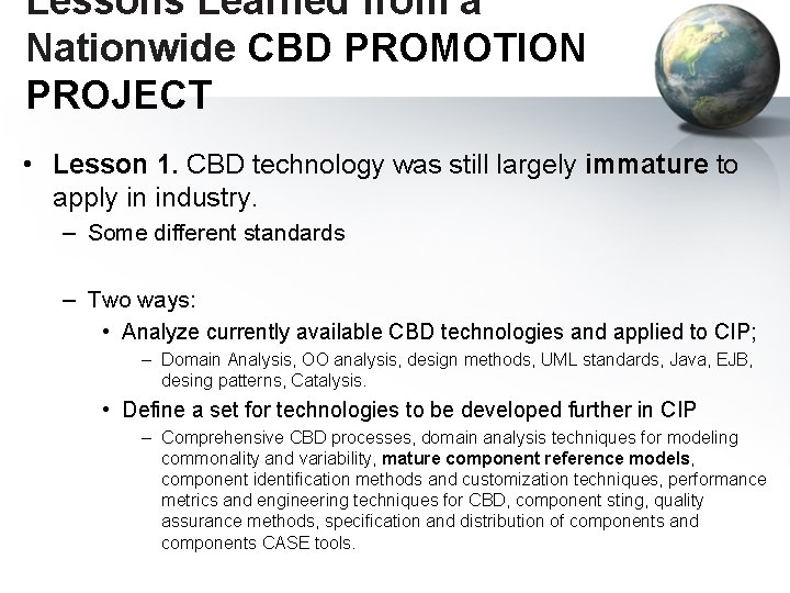 Lessons Learned from a Nationwide CBD PROMOTION PROJECT • Lesson 1. CBD technology was