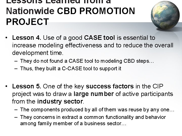 Lessons Learned from a Nationwide CBD PROMOTION PROJECT • Lesson 4. Use of a
