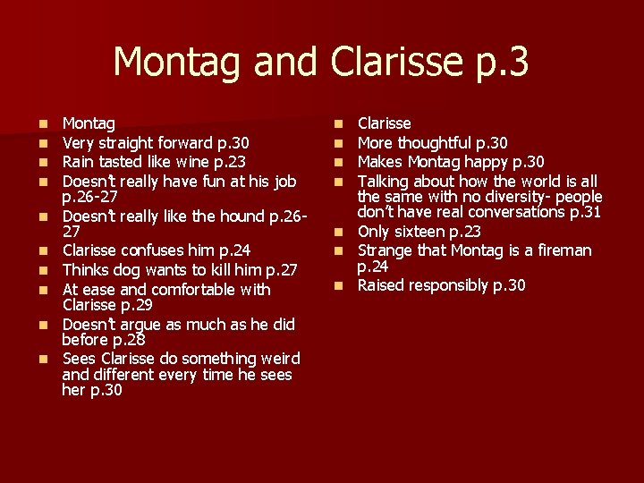 Montag and Clarisse p. 3 n n n n n Montag Very straight forward