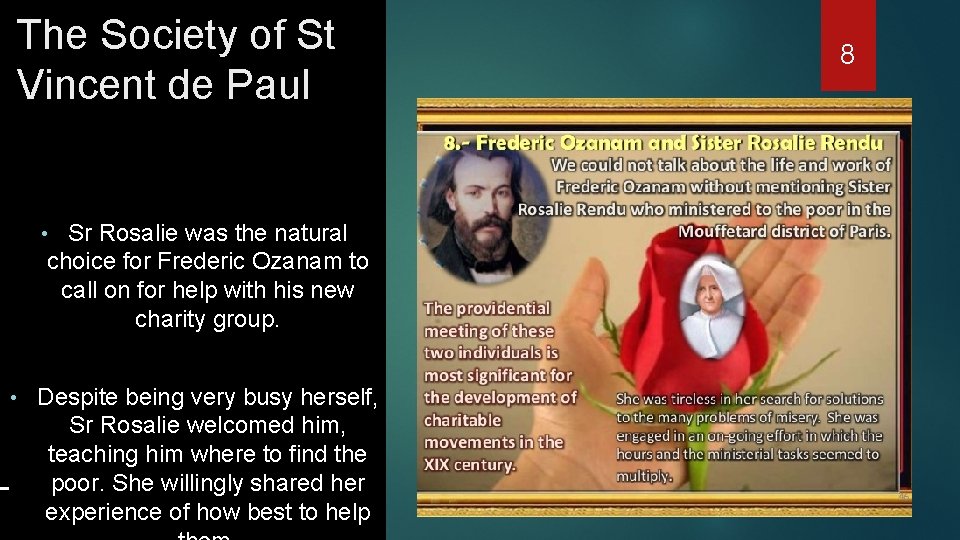 The Society of St Vincent de Paul Sr Rosalie was the natural choice for