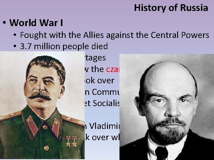 History of Russia • World War I Fought with the Allies against the Central