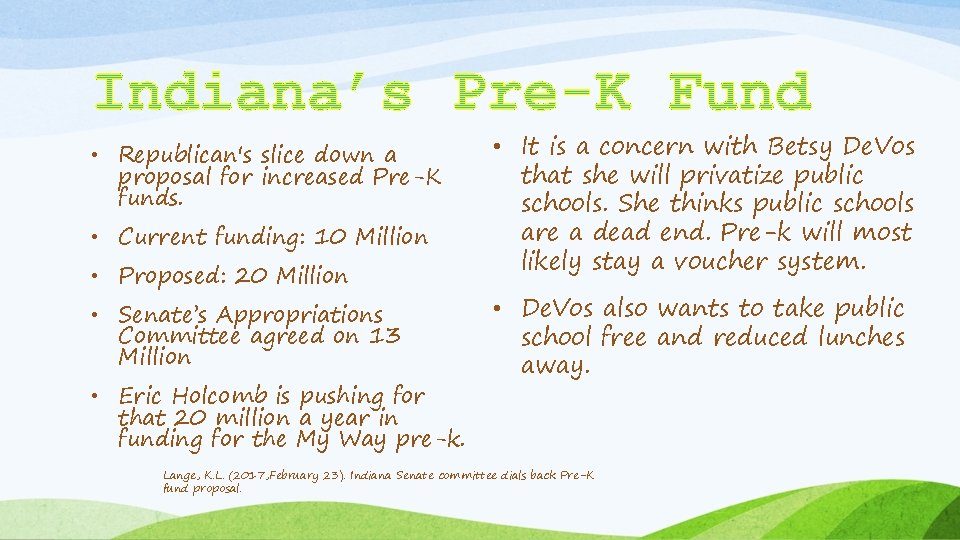  • Republican's slice down a proposal for increased Pre-K funds. • Current funding: