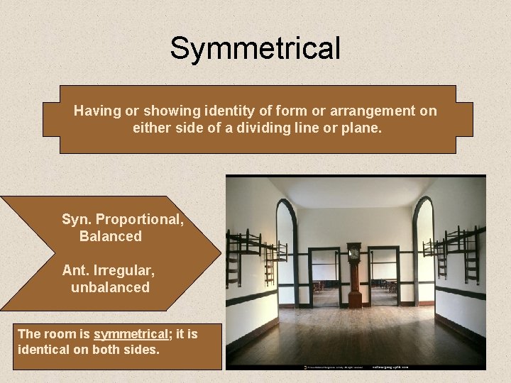 Symmetrical Having or showing identity of form or arrangement on either side of a Symmetrical Having or showing identity of form or arrangement on either side of a