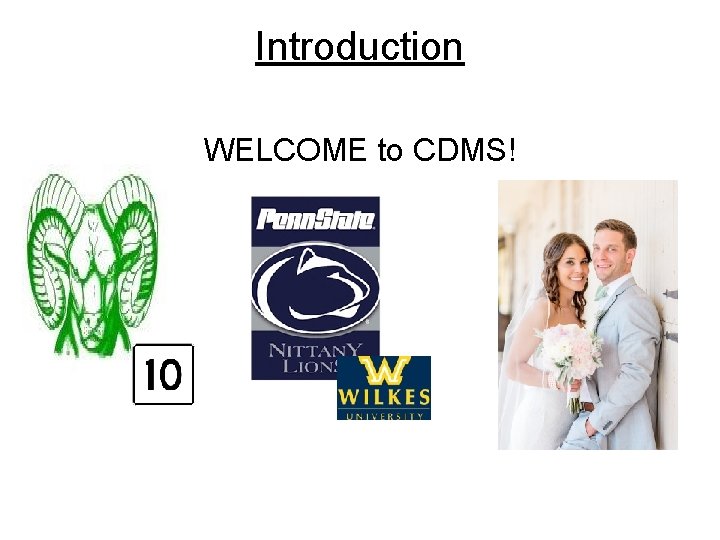 Introduction WELCOME to CDMS! 